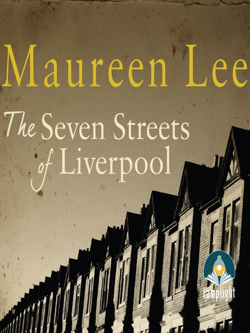 Title details for The Seven Streets of Liverpool by Maureen Lee - Available